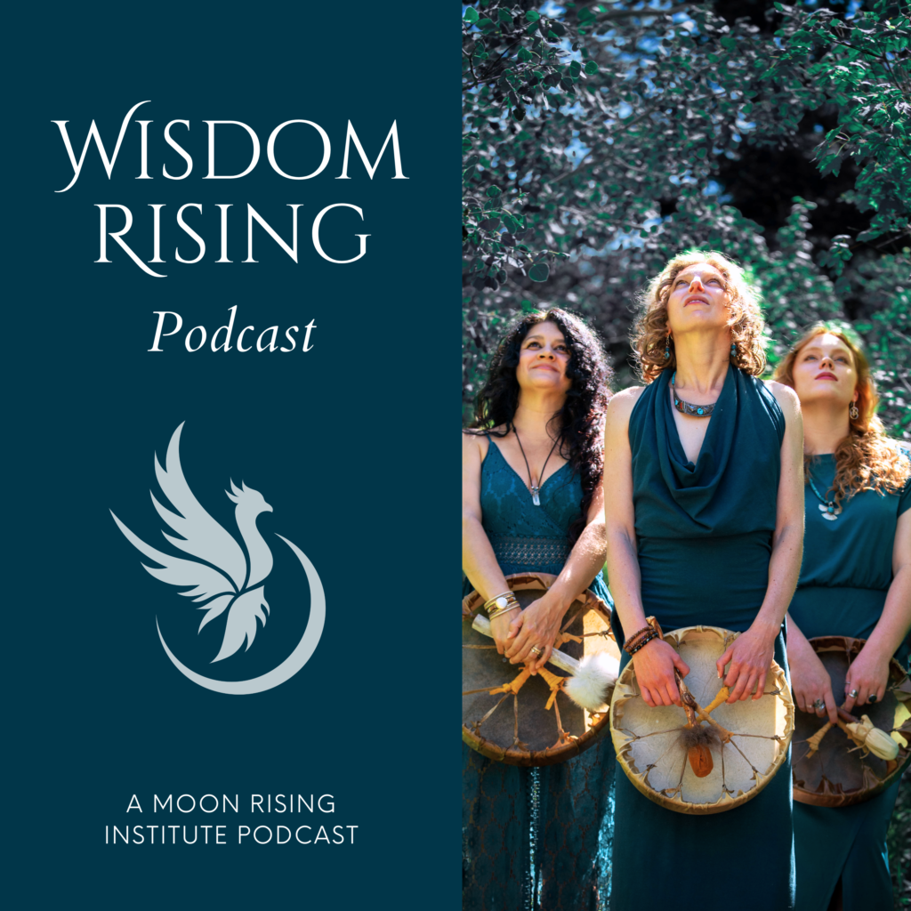 podcast cover image with three shamanic women holding drum and the words wisdom rising podcast